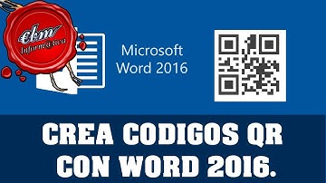 CREA CODIGOS QR CON WORD 2016