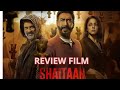 Review film shaitaan 2024 ( مراجعة فيلم shaitaan)