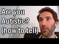 Are You Undiagnosed Autistic? How To Tell If You're On The Autism Spectrum | Patron's Choice