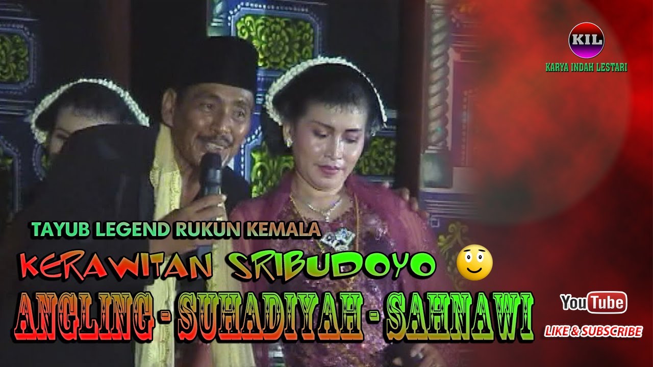 ANGLING SAHNAWI RUKUN KEMALA  Tayub Rukun Kemala Legend