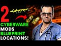 Cyberpunk 2077 - 2 Cyberware Mods Crafting Spec Locations!
