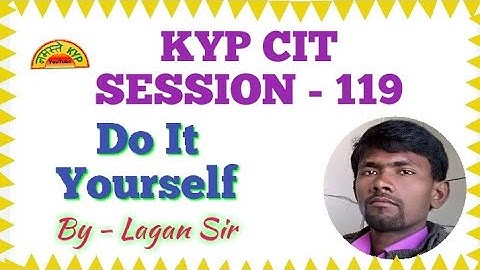 KYP Session 119 ka Do It Yourself || CIT Session #60 || Kushal Yuva Program || Namaste KYP