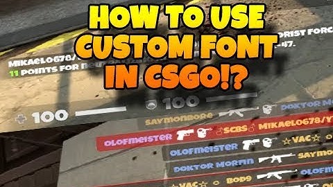 How To Use Custom Font In CS:GO?! | CS:GO Font Changing Tutorial!!