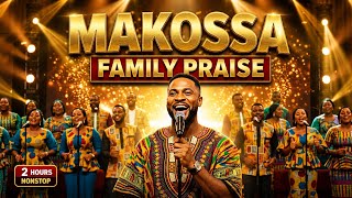 MAKOSSA FAMILY PRAISE🙏 | 2 Hours Nonstop African Makossa Gospel Praise