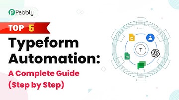 Top 5 Typeform Automation: A Complete Guide (Step by Step)