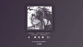 Indila - Dernière Danse [Slowed + Reverb]