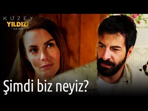 Kuzey Yıldızı İlk Aşk 33. Bölüm - Şimdi Biz Neyiz?