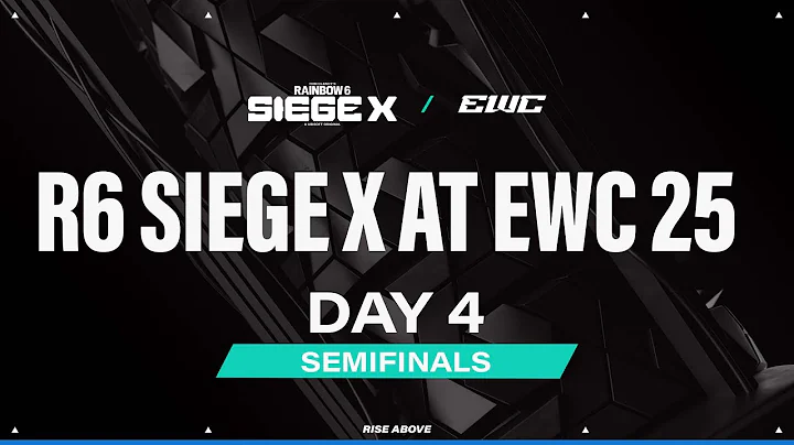 R6 Siege X at EWC 25 // Semifinals - Day 4