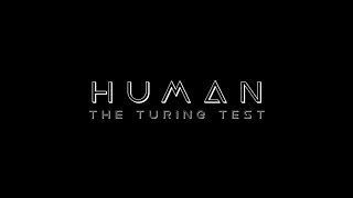 Watch HUMAN: The Turing Test Trailer