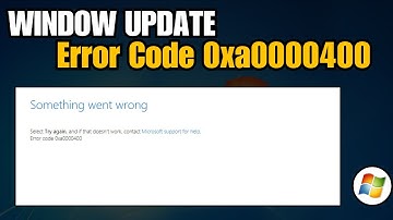 How To Fix Windows Update Error 0xA0000400