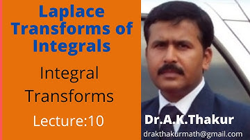 Integrals theorem of Laplace Transforms I By Dr.A.K.Thakur Sir
