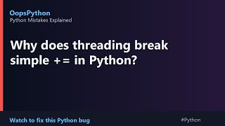 You Wrote This Bug Too: Why does threading break simple += in Python?