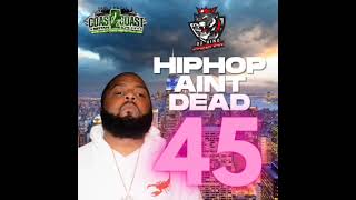 HipHop Ain't Dead 45- Rick Hyde BSF Benny The Butcher Rome Streetz Ransom Eto Fuego Base RJ Payne