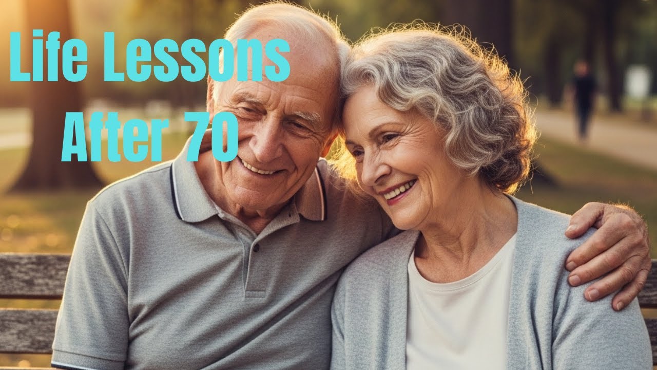 Life Lessons from People Over 70 You Need to Hear