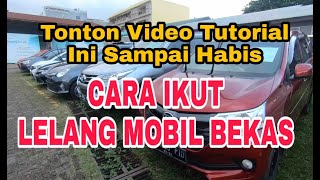 Tutorial Cara Ikut Lelang Mobil Bekas (Tonton Sampai Habis)