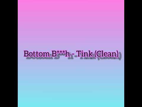 Tink - Bottom B***H