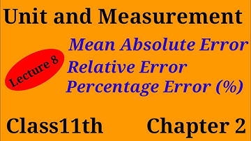 Mean Absolute Error, Relative Error and Percentage Error | Unit and Measurement | CONCEPTUAL PHYSICS
