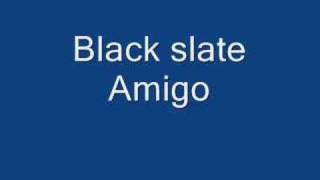 Video-Miniaturansicht von „Black slate Amigo ext. version“