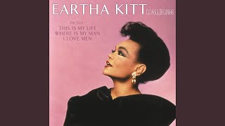 Video thumbnail of "Eartha Kitt - I Love Men"