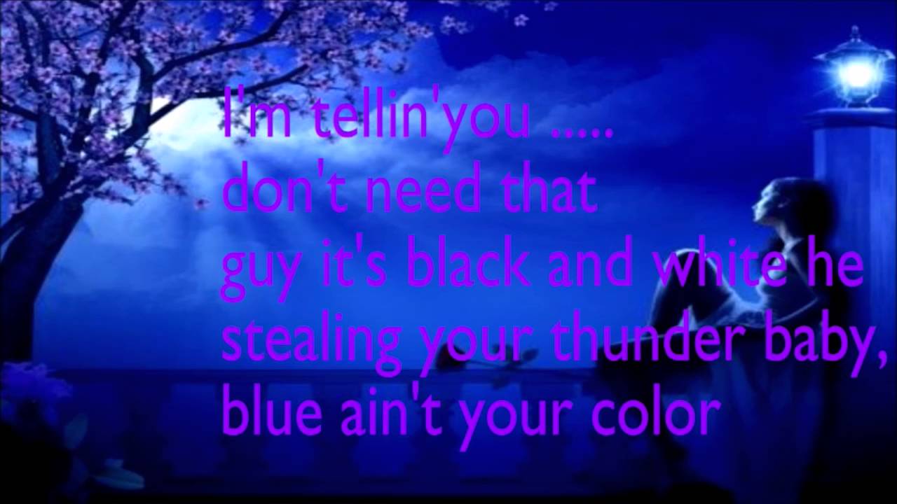 Blue Ain T Your Color Lyrics Keith Urban Youtube Effy Moom Free Coloring Picture wallpaper give a chance to color on the wall without getting in trouble! Fill the walls of your home or office with stress-relieving [effymoom.blogspot.com]
