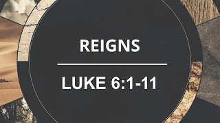 Explore the Bible: Reigns - Luke 6:1-11