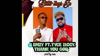 J EMZY FT. TYCE ZIGGY THANK YOU GOD (BETTER DAYS EP)