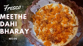 Fresco Meethe Dahi Baray Ballay Recipe Sweet Dahi Phulki Recipe Iftar Recipe Ramzan Recipe