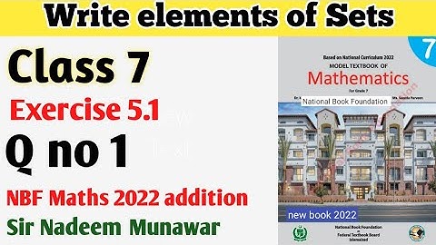 Class 7 Exercise 5.1 Q no 1 NBF Maths Ex 5.1 how write elements of sets  Sir Nadeem Munawar
