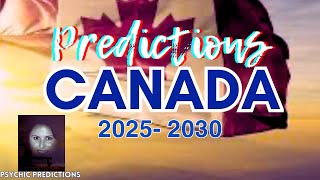 Predictions for CANADA  2025 -2030