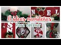 6 IDEAS NAVIDEÑAS PARA DECORAR TU CASA / manualidades navideñas para regalar o vender / fáciles