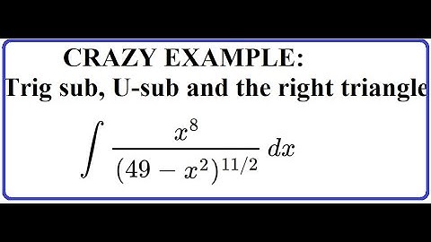 6.2 HW#13: Trig substitution, right triangle and U-sub: x^8/(49-x^2)^(11/2)