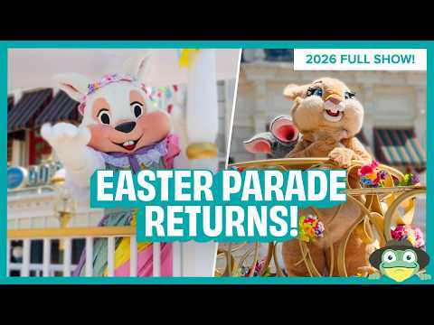 2026 Magic Kingdom Easter Parade FULL SHOW! Rare Characters Return!
