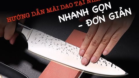 KATANA hướng dẫn mài dao đơn giản - nhanh - hiệu quả