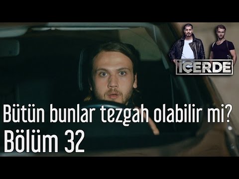 İçerde 32. Bölüm - Bütün Bunlar Tezgah Olabilir mi?