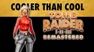 Tomb Raider I - III Remastered - Cooler Than Cool Outfit