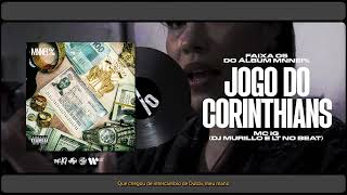MC IG - JOGO DO CORINTHIANS (DJ'S MURILO E LT) [FAIXA 5 MNNEI %]
