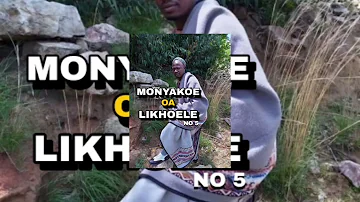 Monyakoe Oa Likhoele 5 (Track 7)