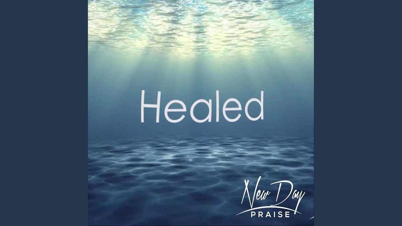 Healed - YouTube