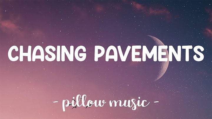 Chasing Pavements Lyric Video version - Lyric Video performance video thumbnail