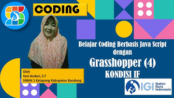 Belajar coding berbasis Java Script dengan Grassshoper Part 4 | Kondisi IF