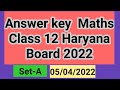 Maths class 12 hbse answer key Set A | Haryana Board answer key 2022