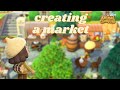 Animal Crossing New Horizons: Building a Market!! ♡