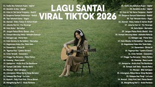 Lagu Santai Viral Tiktok 2026 - Lagu Pop Indonesia Terbaru 2026 - Pop Hits Indonesia 2026