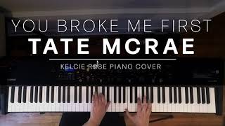 Tate McRae - you broke me first | Kelcie Rose Piano Cover