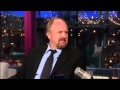 Louis C K  on David Letterman 20 August, 2013