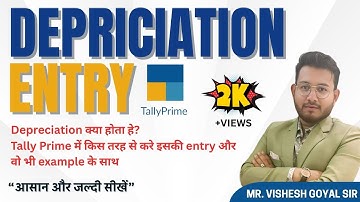 Master Depreciation Entries in Tally Prime: Step-by-Step Guide || Mr. Vishesh Goyal Sir.