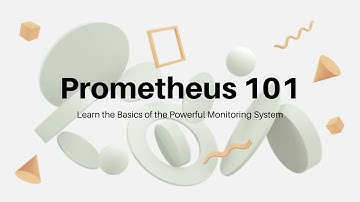 Prometheus 101: Learn the Basics of the Powerful Monitoring System