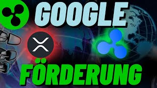 XRP RIPPLE NEWS GOOGLE MIT DABEI!!!! RIESEN FÖRDERUNG STARTET JETZT!!!