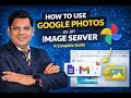 How to Use Google Photos as an Image Server: A Complete Guide