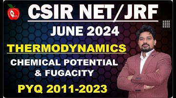 CHEMICAL POTENTIAL & FUGACITY||PYQ 2011-2023||TARGET CSIR NET JUNE 2024||DOWNLOAD APP GACS JAIPUR